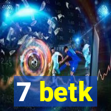 7 betk